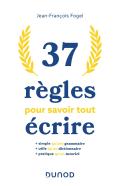 37 Règles Pour Savoir Tout Écrire