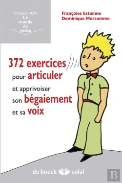 Bertrand.pt - 372 Exercices Pour Articuler, Gerer Son Begaiement Et Sa Voix