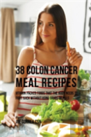 38 Colon Cancer Meal Recipes