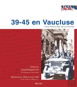Bertrand.pt - 39-45 En Vaucluse ; Nous Étions Des Sans-Culottes