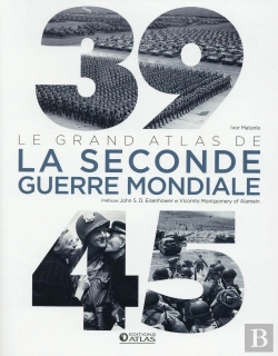 Bertrand.pt - 39-45 ; Le Grand Atlas De La Seconde Guerre Mondiale