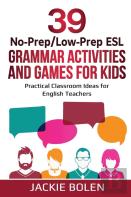 39 No-Prep/Low-Prep Esl Grammar Activities And Games For Kids