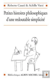 39 Petites Histoires Philosophiques D'Une Redoutable Simplicité
