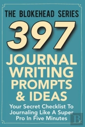 397 Journal Writing Prompts & Ideas