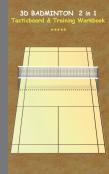 3d Badminton 2 In 1 Tacticboard And Training Book