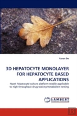 Bertrand.pt - 3d Hepatocyte Monolayer For Hepatocyte Based Applications