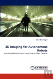 3d Imaging For Autonomous Robots