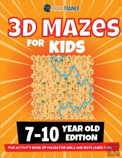 Bertrand.pt - 3d Maze For Kids - 7-10 Year Old Edition - Fun Activity Book Of Mazes For Girls And Boys (Ages 7-10)