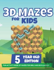 3d Mazes For Kids - 5 Year Old Edition -