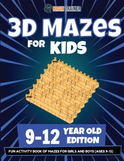 Bertrand.pt - 3d Mazes For Kids - 9-12 Year Old Editio