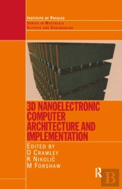 3d Nanoelectronic Computer Architecture And Implementation