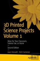3d Printed Science Projects Volume 1