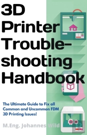 3d Printer Troubleshooting Handbook