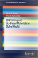 3d Printing And Bio-Based Materials In Global Health