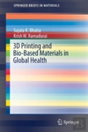 3d Printing And Bio-Based Materials In Global Health