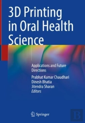 3d Printing In Oral Health Science