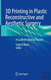 3d Printing In Plastic Reconstructive And Aesthetic Surgery