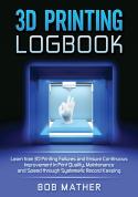 3d Printing Logbook