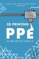 3d Printing Ppe In The Age Of Covid-19