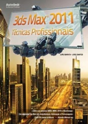 3ds Max 2011 - Técnicas Profissionais