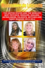 3rd Edition. The United States And The World'S Best Psychics, Mediums, Healers, Astrologers, Palmists, Witches And Tarot Readers 2013-2014