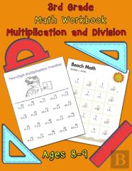 3rd Grade Math Workbook - Multiplication And Division - Ages 8-9