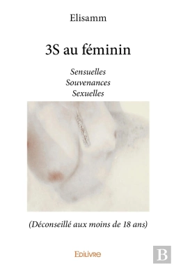 Bertrand.pt - 3s Au Féminin : Sensuelles Souvenances Sexuelles (Déconseillé Aux Moins De 18 Ans)