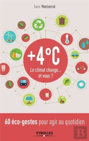 +4 C : Le Climat Change... Et Vous ?