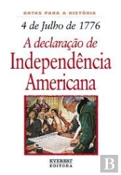4 de Julho 1776: A Declaração de Independência Americana