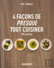 4 Facons De (Presque) Tout Cuisiner