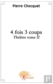 4 Fois 3 Coups T.2