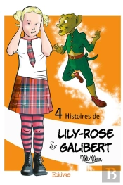 4 Histoires De Lily-Rose Et Galibert