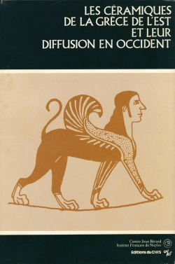 Bertrand.pt - 4. Les Ceramiques De La Grece De L'Est Et Leur Diffusion En Occident. Actes Du Colloque Cjb-Institut