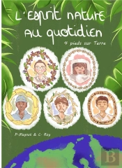 4 Pieds Sur Terre - T01 - L'Esprit Nature Au Quotidien