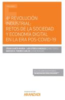 4ª Revolución Industrial: Retos De La Sociedad Y Economía Digital En La Era Pos-Covid-19 (Papel + E-