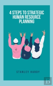 4 Steps To Strategic Human Resource Planning