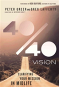 40/40 Vision - Clarifying Your Mission In Midlife