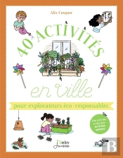 40 Activités En Ville Pour Explorateurs Éco-Responsables