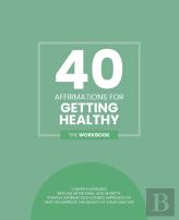 40 Affirmations For Getting Healthy