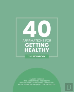 Bertrand.pt - 40 Affirmations For Getting Healthy