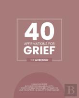 40 Affirmations For Grief