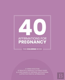 Bertrand.pt - 40 Affirmations For Pregnancy