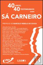 40 Anos, 40 Testemunhos sobre Sá Carneiro