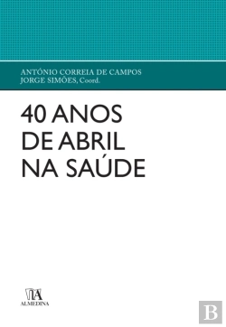 Bertrand.pt - 40 Anos De Abril Na Saúde