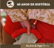 40 Anos de História na Arte de Pegar Toiros