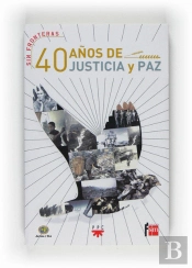 40 Años De Justicia Y Paz