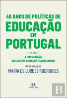 40 Anos de Políticas de Educação em Portugal