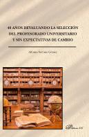 40 Años Devaluando Seleccion Del Profesorado Universitario