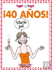 40 Años What The Fuck!