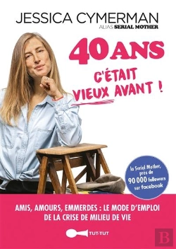 Bertrand.pt - 40 Ans : Avant Je Pensais Que C'Etait Vieux